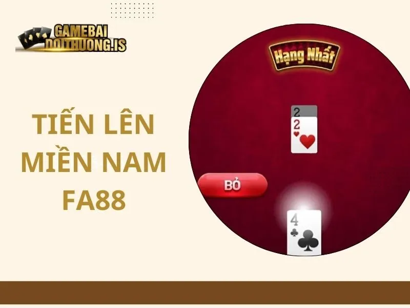 Tiến lên miền Nam fa88