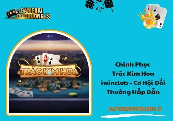 trác hoa kim iwinclub